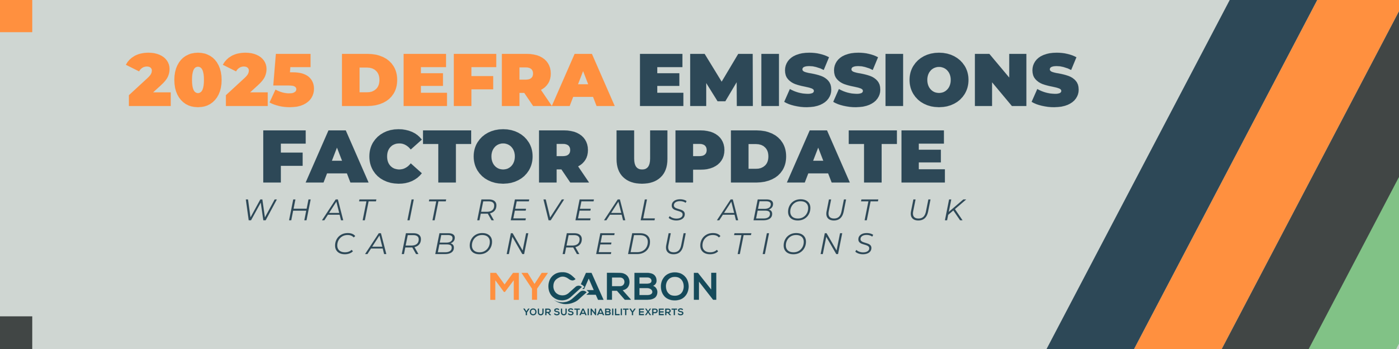 2025 DEFRA Emissions Factor Update Banner Logo: MyCarbon - Your Sustainability Experts 2025 DEFRA Emissions Factor Update: What It Reveals About UK Carbon Reductions