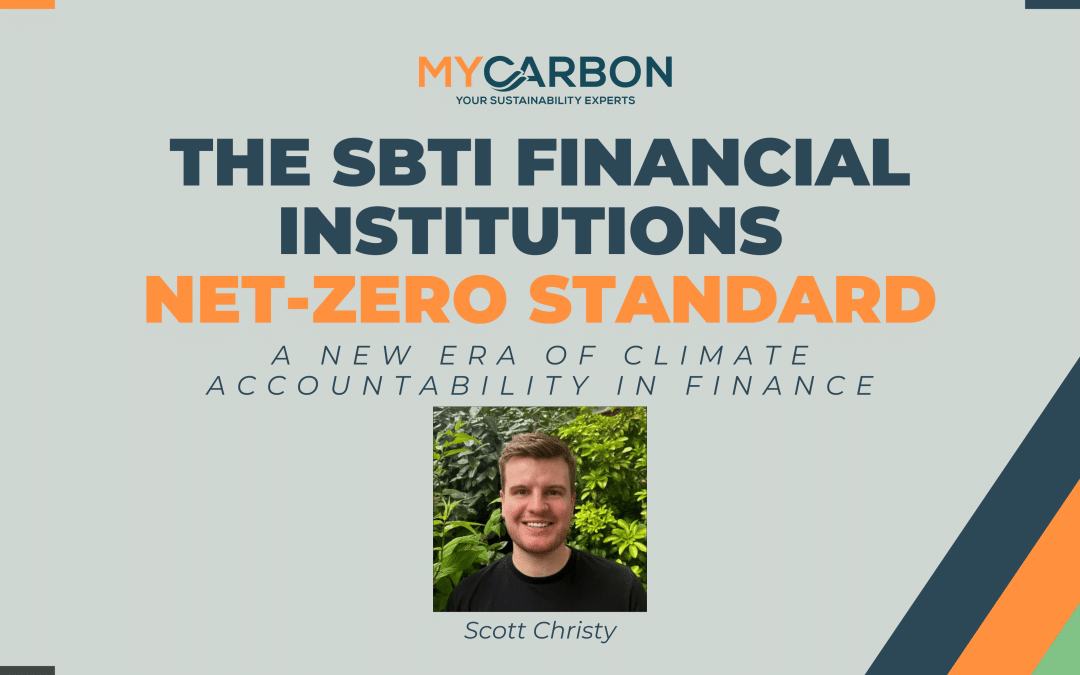 The SBTi Financial Institutions Net-Zero Standard: A New Era of Climate Accountability in Finance