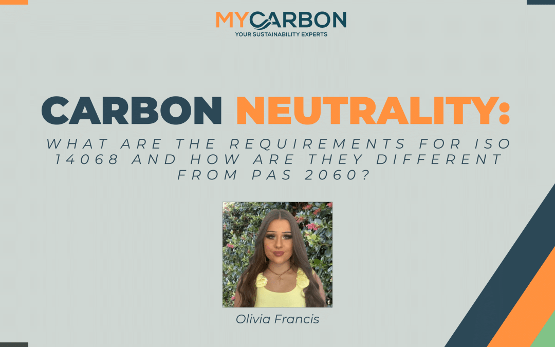 Carbon Neutrality: What are the requirements for ISO 14068 and how are they different from PAS 2060?